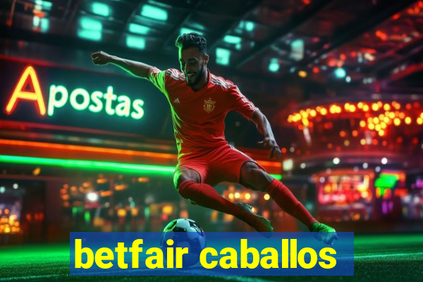 betfair caballos