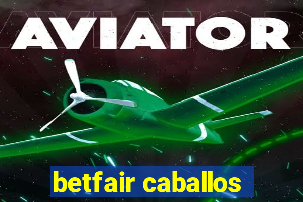 betfair caballos