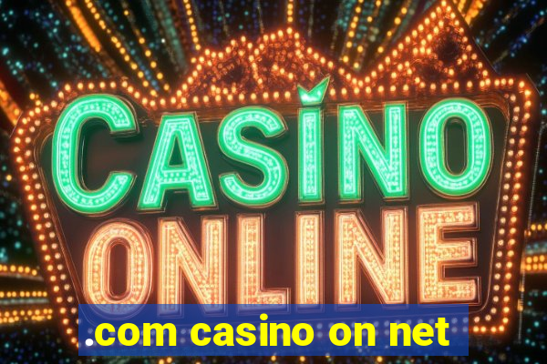 .com casino on net