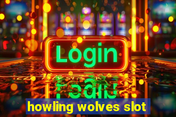 howling wolves slot