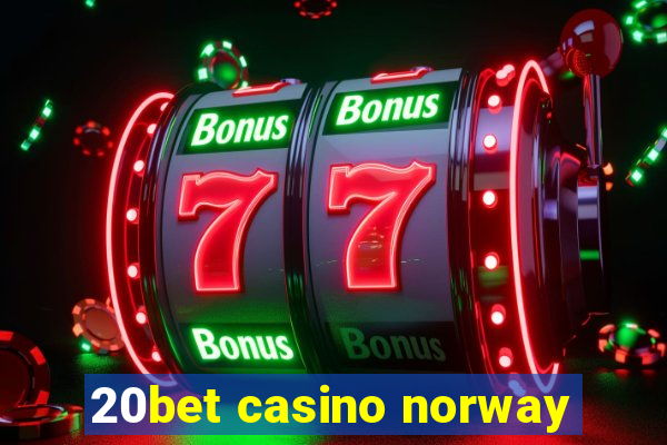 20bet casino norway