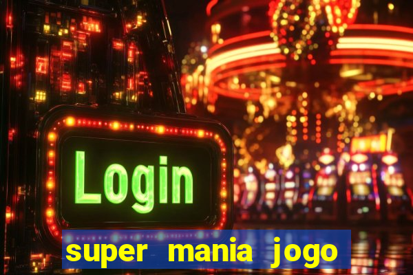 super mania jogo do bicho