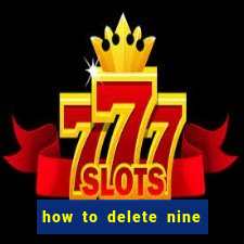 how to delete nine casino account