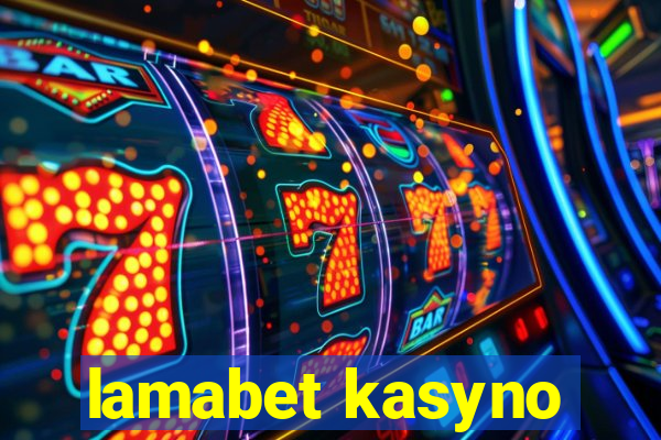 lamabet kasyno