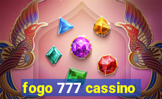 fogo 777 cassino