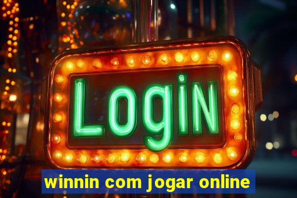 winnin com jogar online