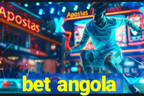 bet angola