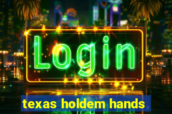 texas holdem hands