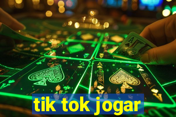 tik tok jogar