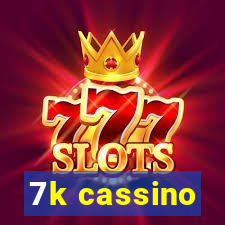 7k cassino