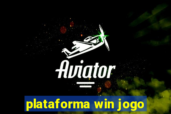 plataforma win jogo