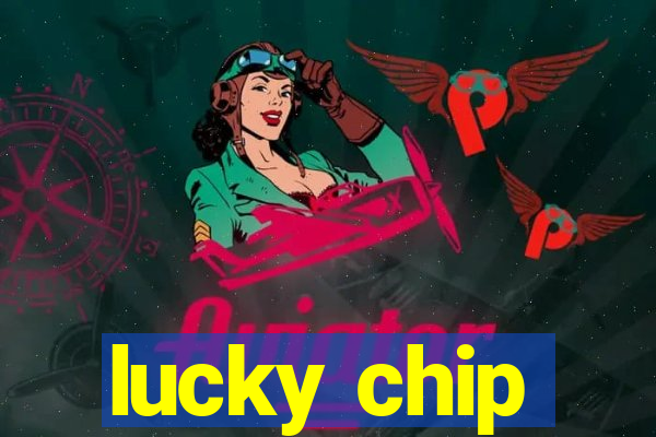 lucky chip