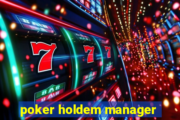 poker holdem manager