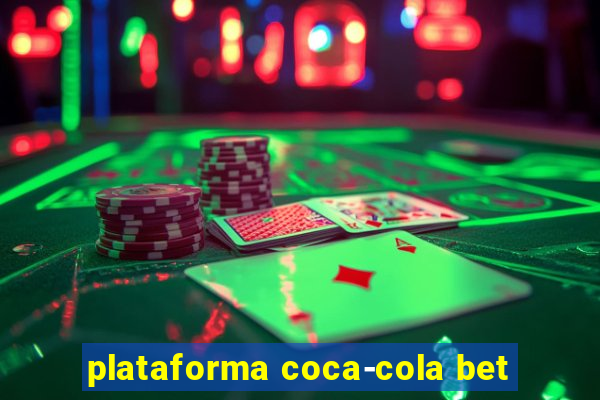 plataforma coca-cola bet