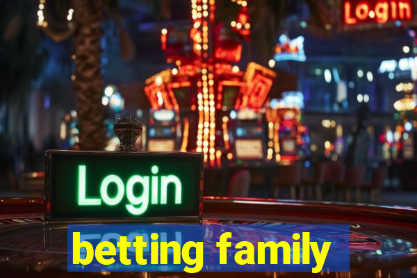 betting family