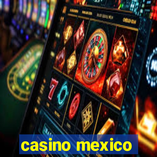 casino mexico