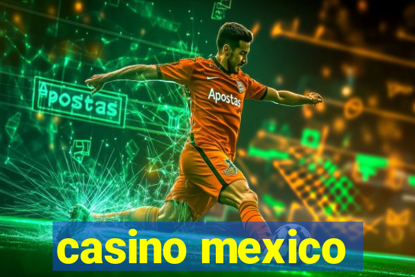 casino mexico