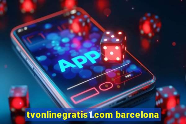 tvonlinegratis1.com barcelona