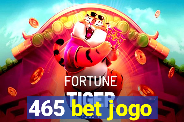 465 bet jogo