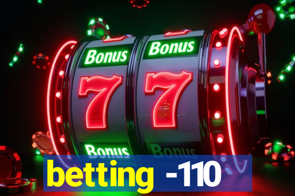 betting -110