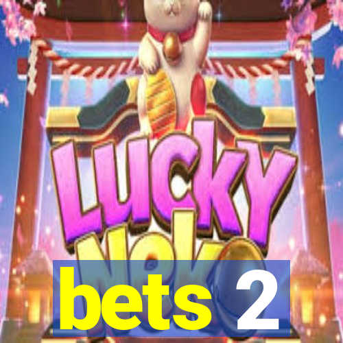 bets 2