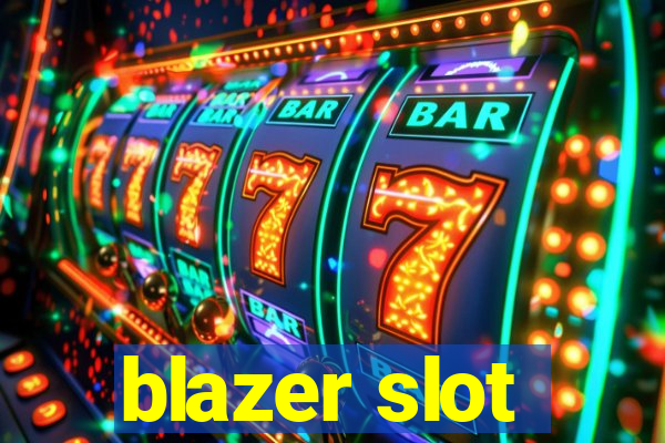 blazer slot