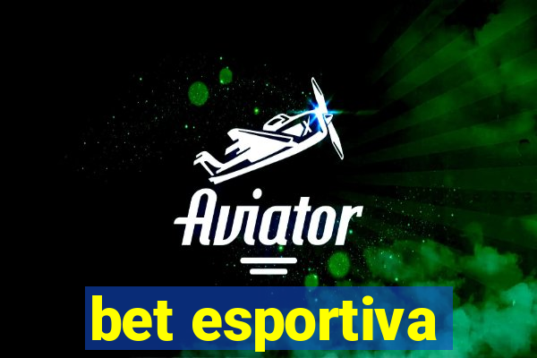 bet esportiva