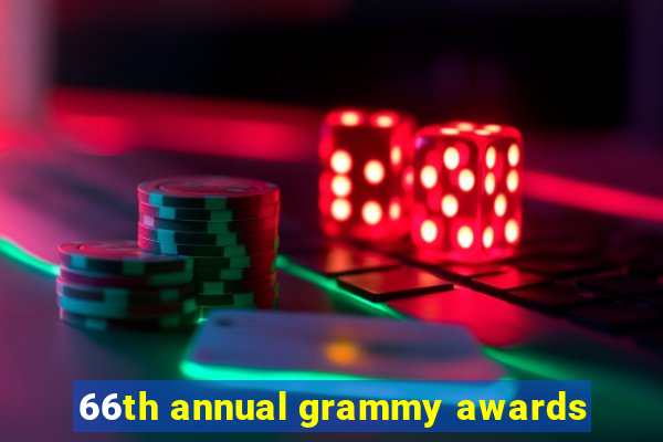 66th annual grammy awards