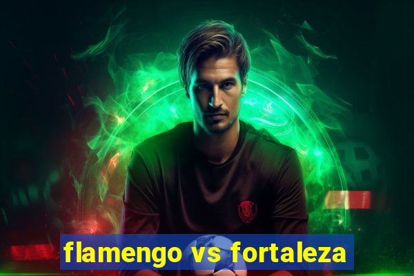 flamengo vs fortaleza