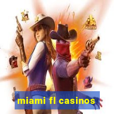 miami fl casinos