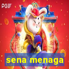 sena menaga