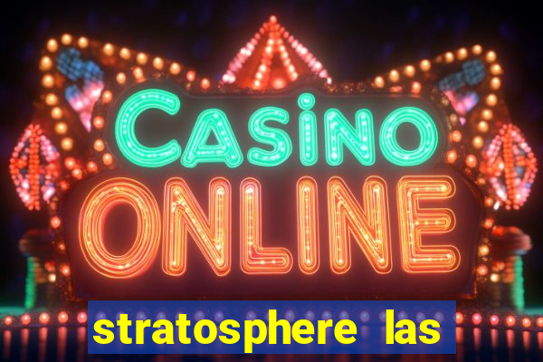 stratosphere las vegas casino