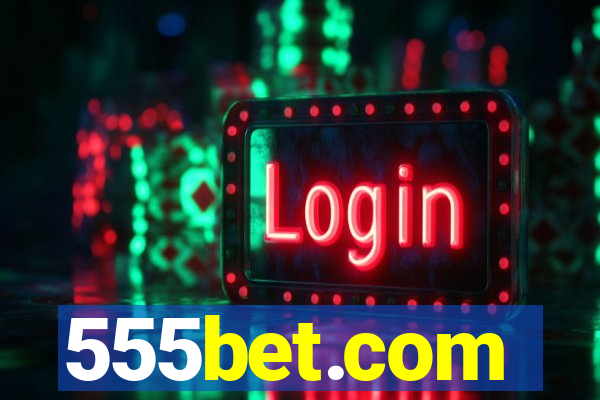 555bet.com