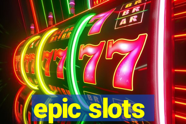 epic slots