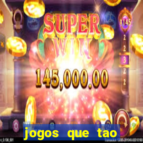 jogos que tao dando dinheiro