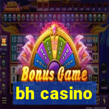 bh casino