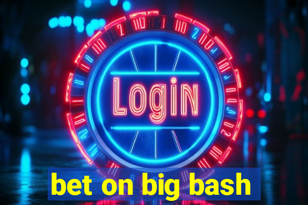 bet on big bash