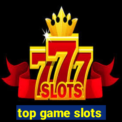 top game slots