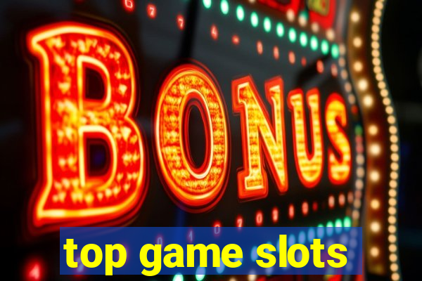 top game slots