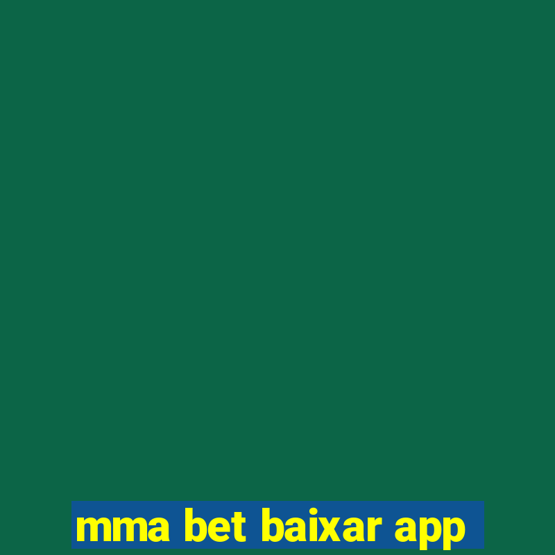 mma bet baixar app