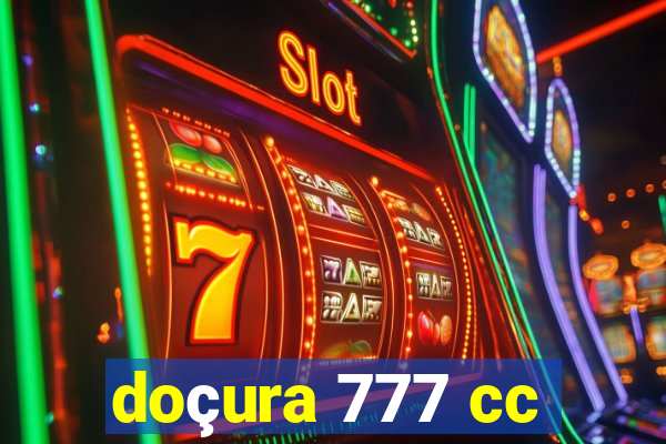 doçura 777 cc