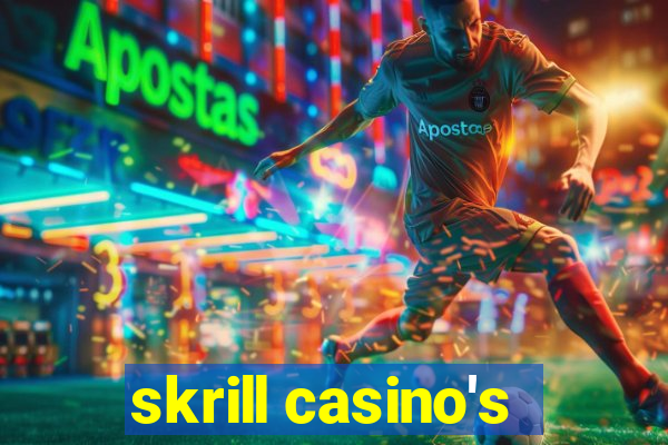 skrill casino's