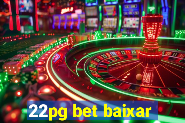 22pg bet baixar