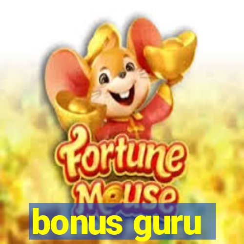 bonus guru