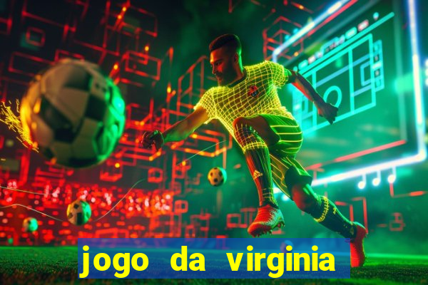 jogo da virginia que da dinheiro