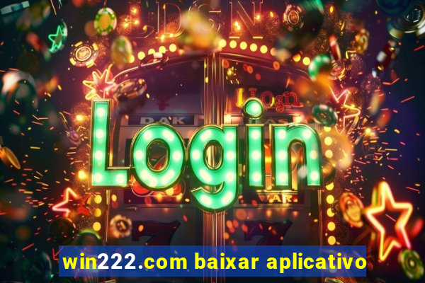 win222.com baixar aplicativo