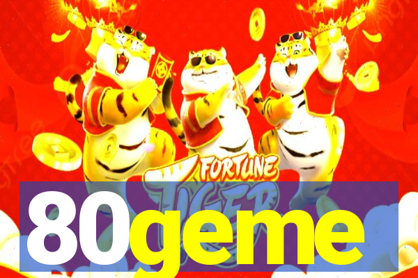 80geme