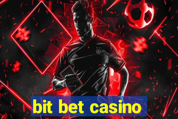 bit bet casino