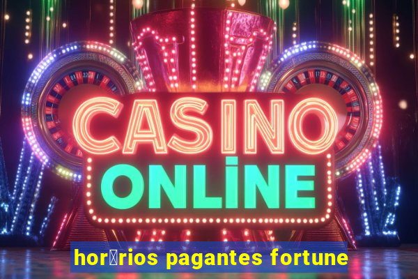 hor谩rios pagantes fortune