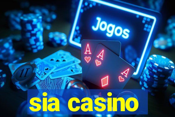 sia casino